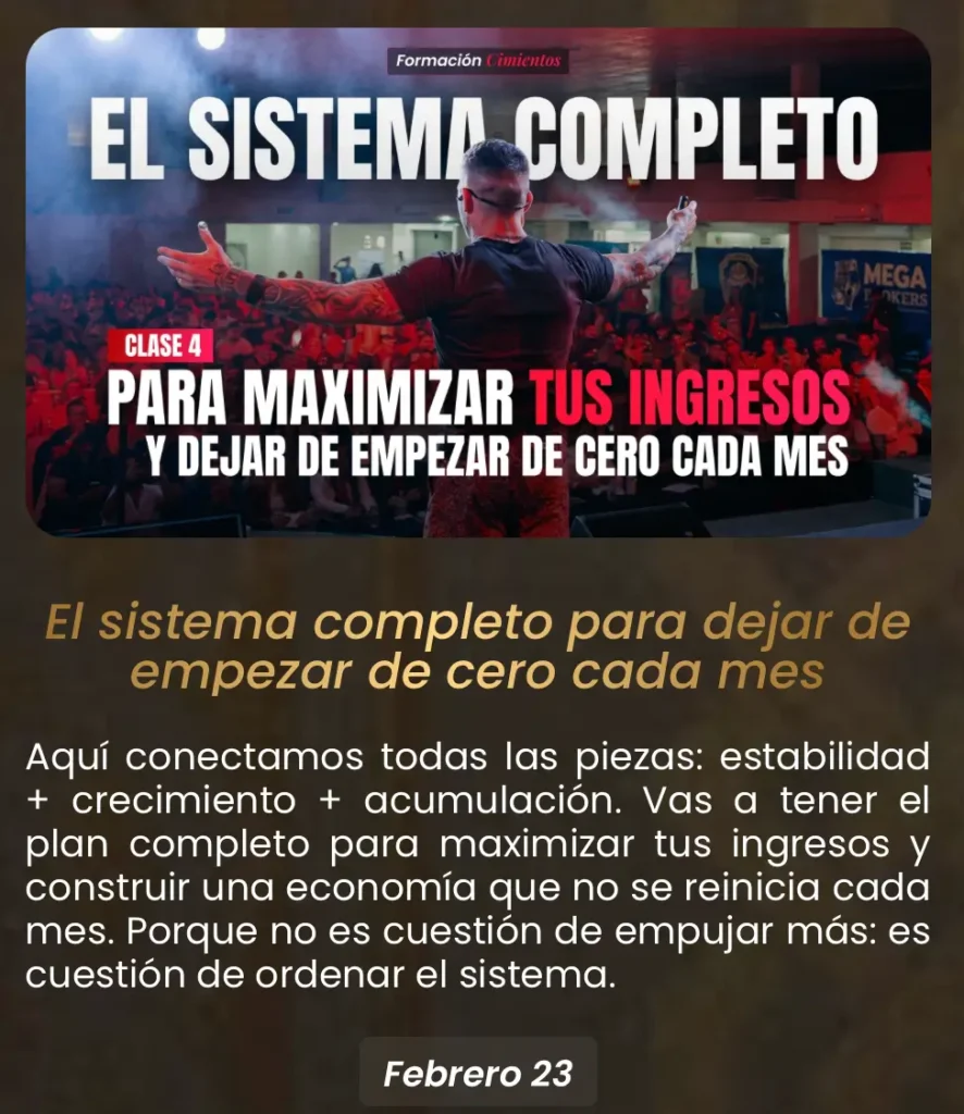 El sistema completo. Clase 4. Para maximizar tus ingresos y dejar de empezar de cero cada mes. Cimientos de Adri Kastel.